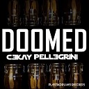 Cekay Pellegrini - Doomed Ck Pellegrini Remix
