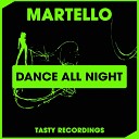 Martello - Dance All Night Original Mix