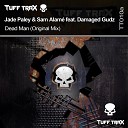 Jade Paley Sam Alam feat Damaged Gudz - Dead Man Original Mix