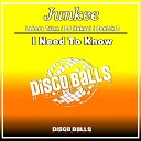 Junkee - I Need To Know Original Mix
