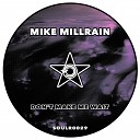 Mike Millrain - Don t Make Me Wait Original Mix
