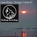 Lewis McKay - The Silk Road Original Mix
