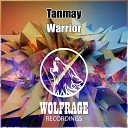 TANMAY - Warrior Original Mix