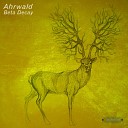 Ahrwald - Beta Decay Original Mix