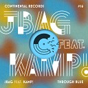 JBAG feat Kamp - Through Blue feat Kamp Jay Lamar Jesse Oliver…
