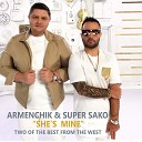 Super Sako feat Armenchik - She s Mine Imne Na Armen Musik New 2017