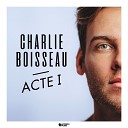Charlie Boisseau - Pourquoi tu t en vas
