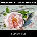 Wonderful Classical Music Of Gustav Holst - The Planets Op 32 V I I Neptune the Mystic