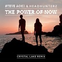 Steve Aoki Headhunterz - The Power Of Now Crystal Lake Remix