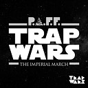 P A F F - Trap Wars The Imperial March Intro Edit