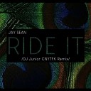 1 Jay Sean - Ride It DJ Junior CNYTFK Remix