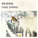VA O N E - Fake Spring