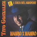 Tito Gonzalez El Cuco Del Amargue - Mambo X Mambo Alternate