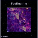 Ragazzii - Feeling me