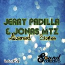 Jerry Padilla Jonas Mtz - Altered State Original Mix