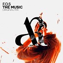 F O S - The Music Original Mix
