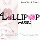 Andy Volt Mixell - Stream Of Movement Original Mix