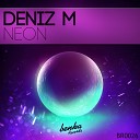 Deniz M - Neon Original Mix