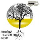 Refresh Italy - Besides The Thoughts Original Mix
