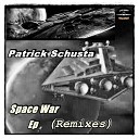 Patrick Schusta - Space War Peter Goldberg Remix