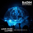 Badin Brothers - Mind Over Matter Dub