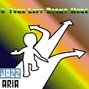 Jazzaria - U Turn Left Right Here