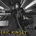 Eric Kinsey and the Busted Valentines - Blue Neon