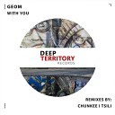 GeoM - With You Tsili Remix