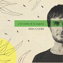 Seba Cayre feat Javier Caminos Maite Piedra - Gato para Villanueva