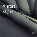 Kayne - Mirrors