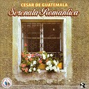 Cesar de Guatemala - Quizas Quizas Quizas