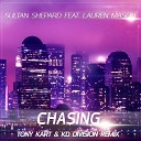 Sultan Shepard feat Lauren Mason - Chasing Tony Kart KD Division Remix