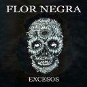 Flor Negra - Encuentro Con Mis Demonios