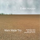 Mark Wade Trio - Cold Spring