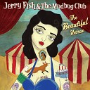 Jerry Fish The Mudbug Club - Back to Before