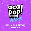Acapop KIDS - Kelly Clarkson Medley