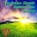 Vyacheslav Sketch - Summer Sun Original Mix