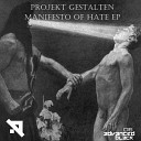 Projekt Gestalten - Manifesto Of Hate Original Mix