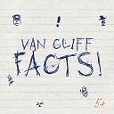 Van Cliff - Facts