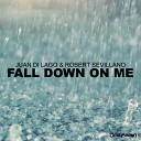 Juan Di Lago Robert Sevillano - Fall Down On Me Original Mix