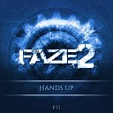 Faze2 - Hands Up Original Mix
