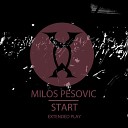 Milos Pesovic - Start Original Mix