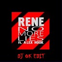 Alex Hook feat Rene - No More Lies Dj Ok Edit