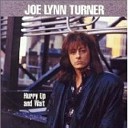 Joe Lynn Turner - Too Much Is Not Enough