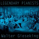 Walter Gieseking - Barcarolle Op 60