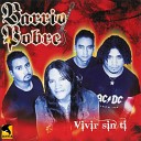 Barrio Pobre - Segunda de Himno a la Banda