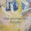 Steve Boudreau Trio - Embraceable You