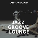 Jazz Groove Lounge - Kind of Feeling Blue