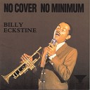 Billy Eckstine - Prelude To A Kiss I m Beginning To See The Light Medley…