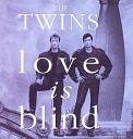 The Twins 2006 12 Classics And Rare Tracks - Love Is Blind Club Mix